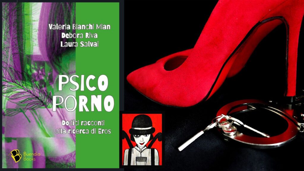 Psicoporno - Dodici racconti alla ricerca di Eros